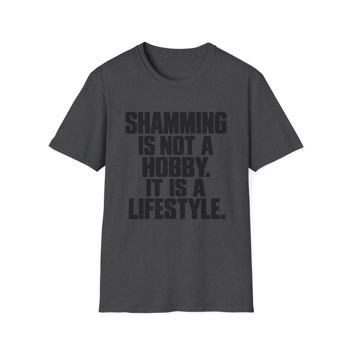 Shamming is not a hobby its a lifestyle T-Shirt