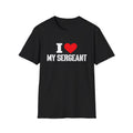 I love my sergeant T-Shirt