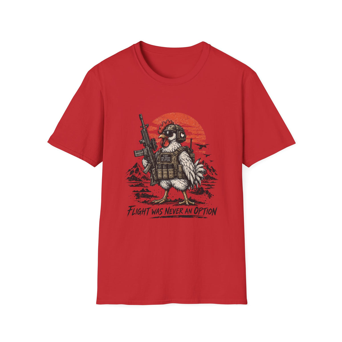 Flight was never and option Chicken T-Shirt