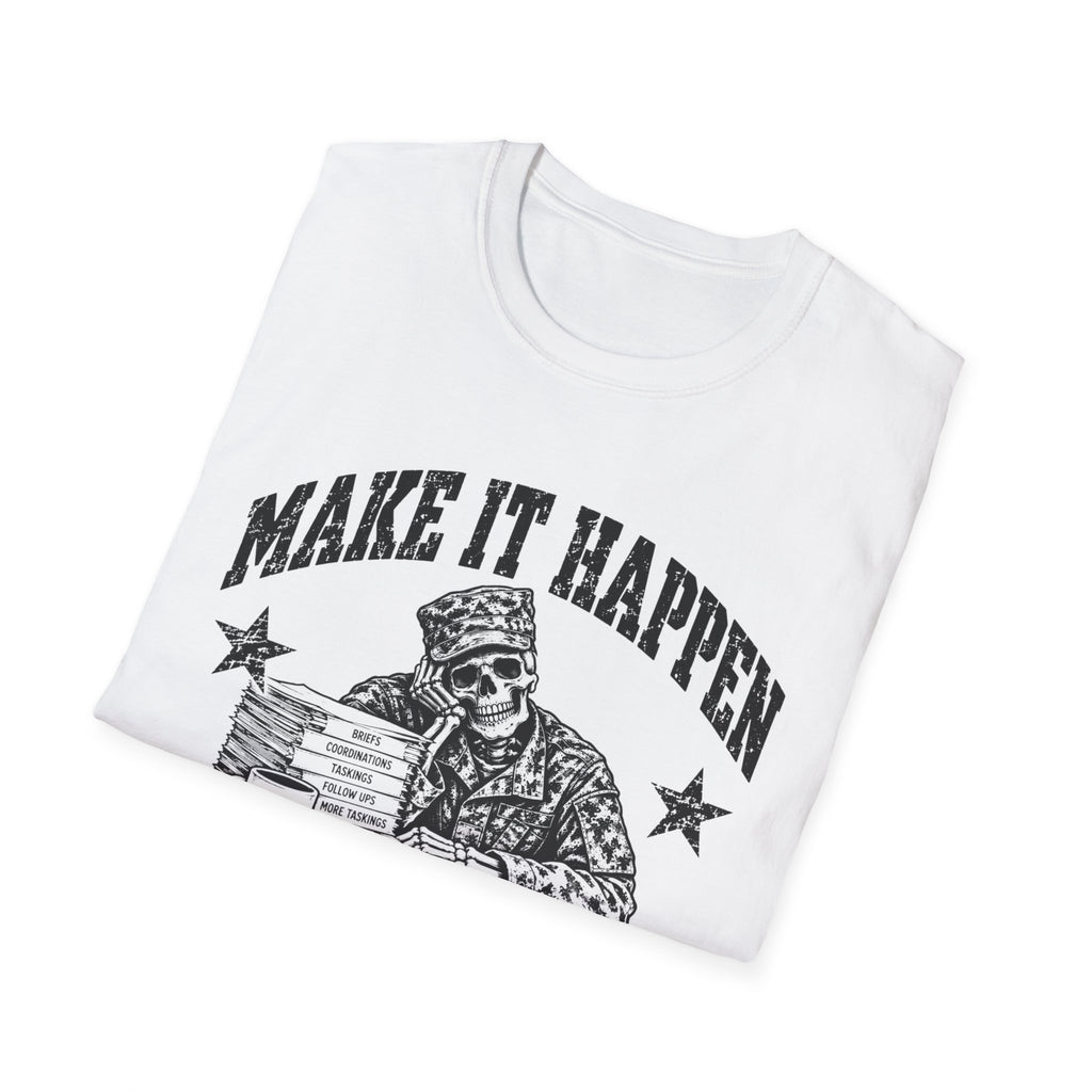 Make it happen T-Shirt