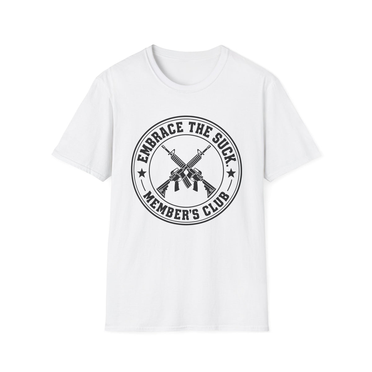 Embrace the suck T-Shirt