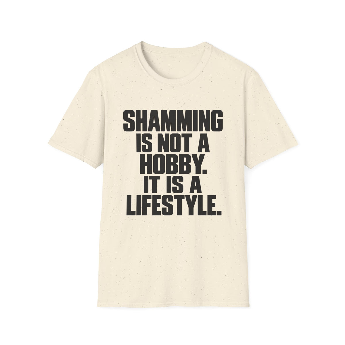 Shamming is not a hobby its a lifestyle T-Shirt