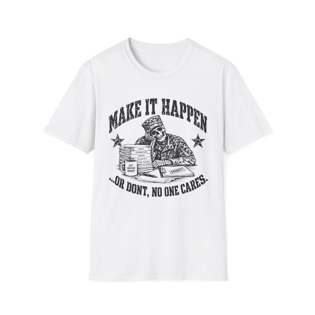 Make it happen T-Shirt