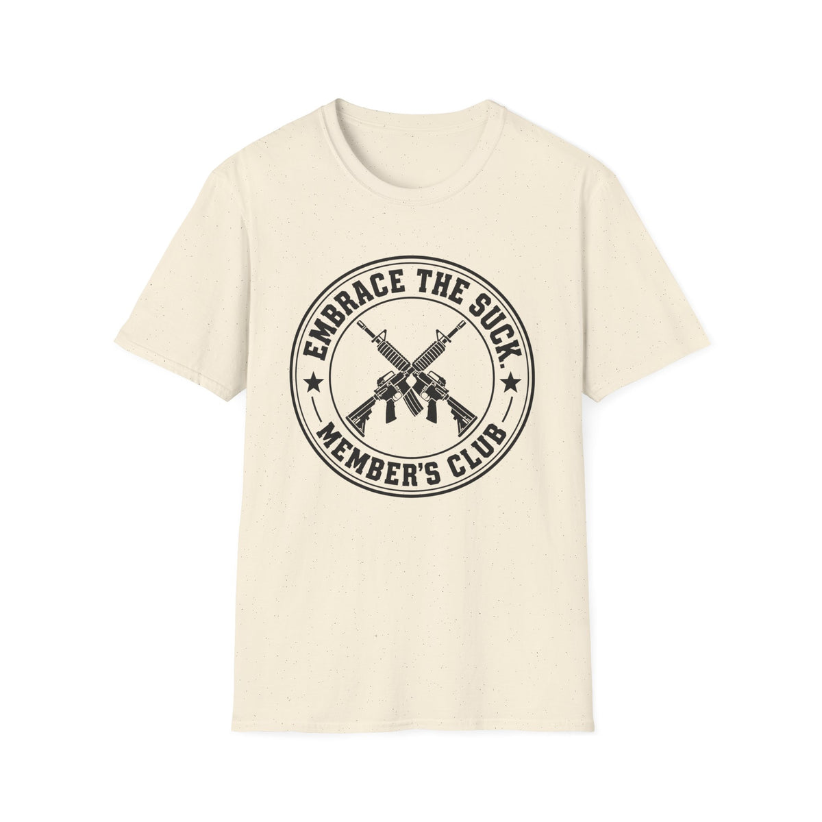 Embrace the suck T-Shirt