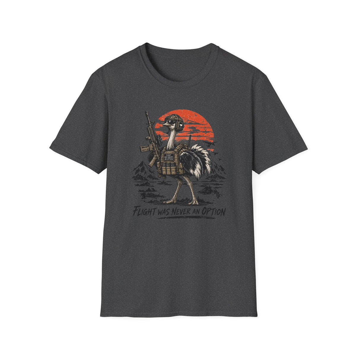 Flight was never and option ostrich T-Shirt