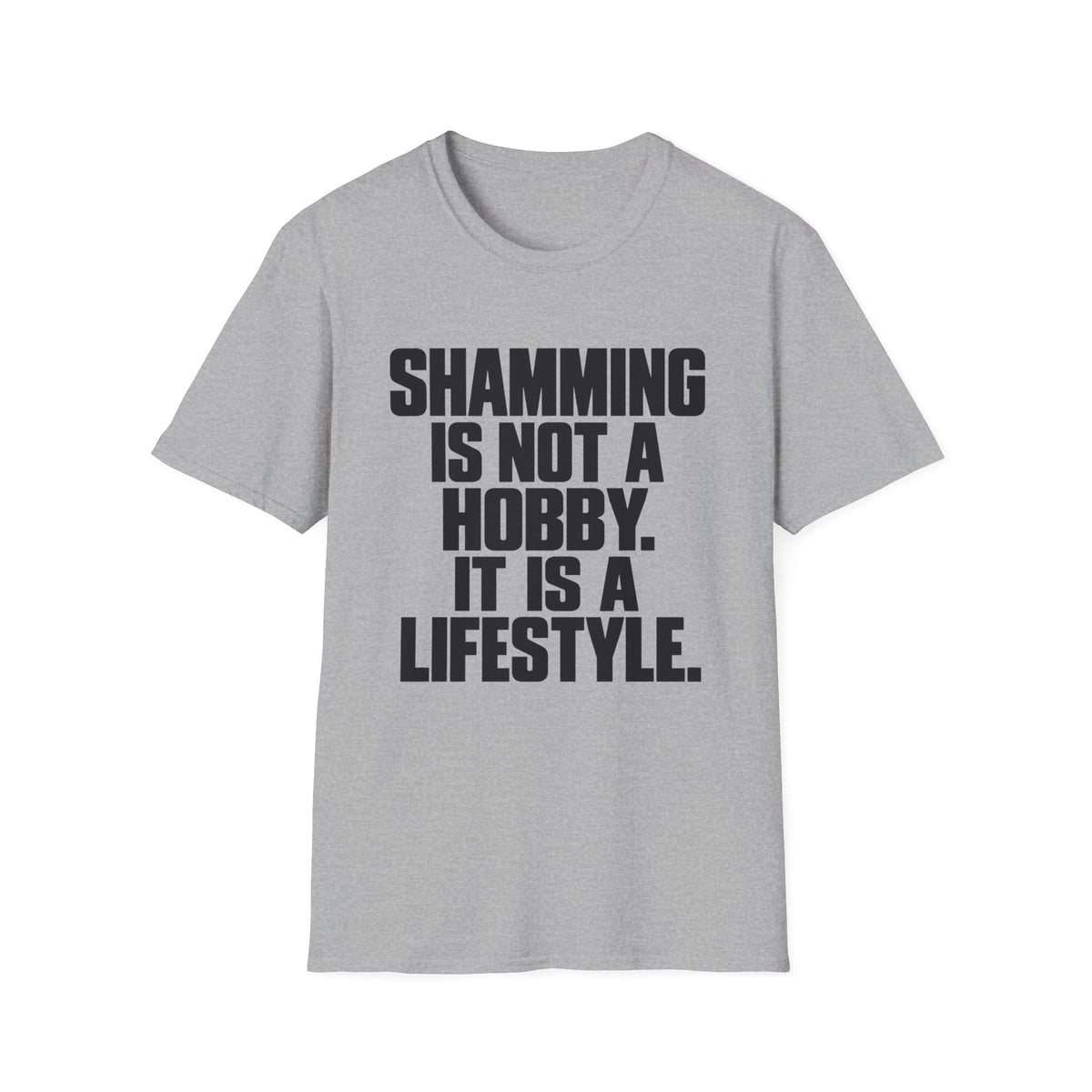 Shamming is not a hobby its a lifestyle T-Shirt