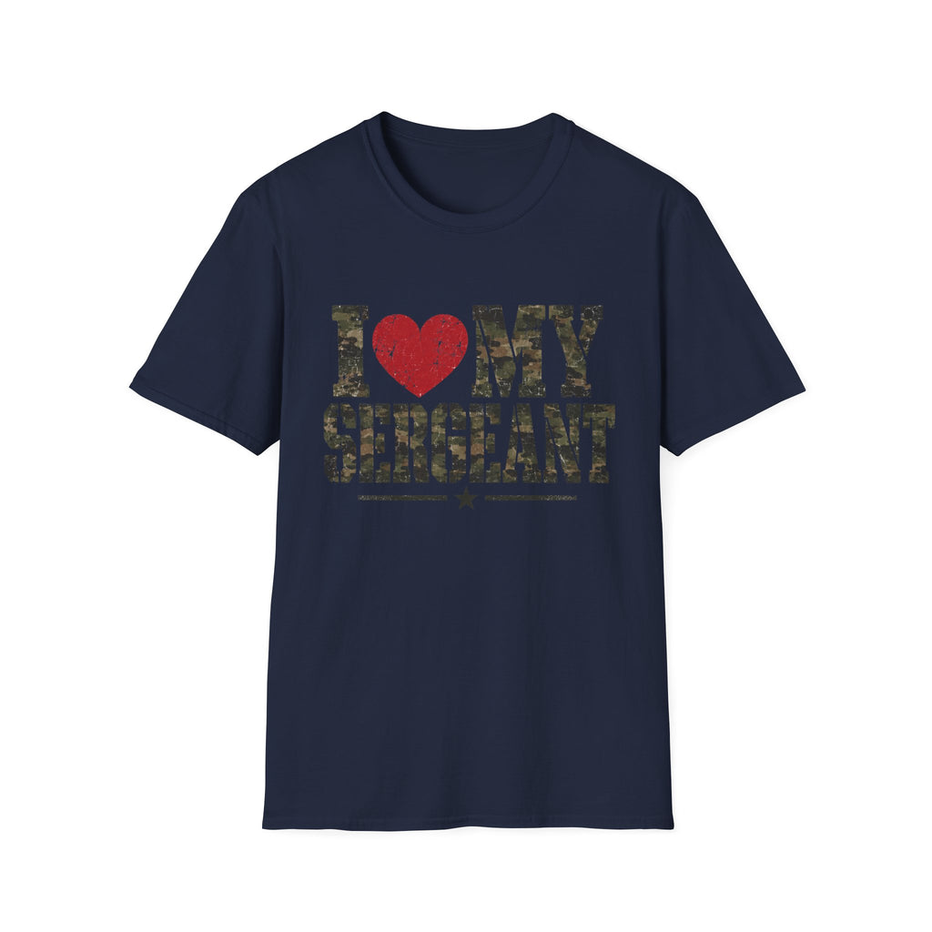 I love my Sergeant T-Shirt