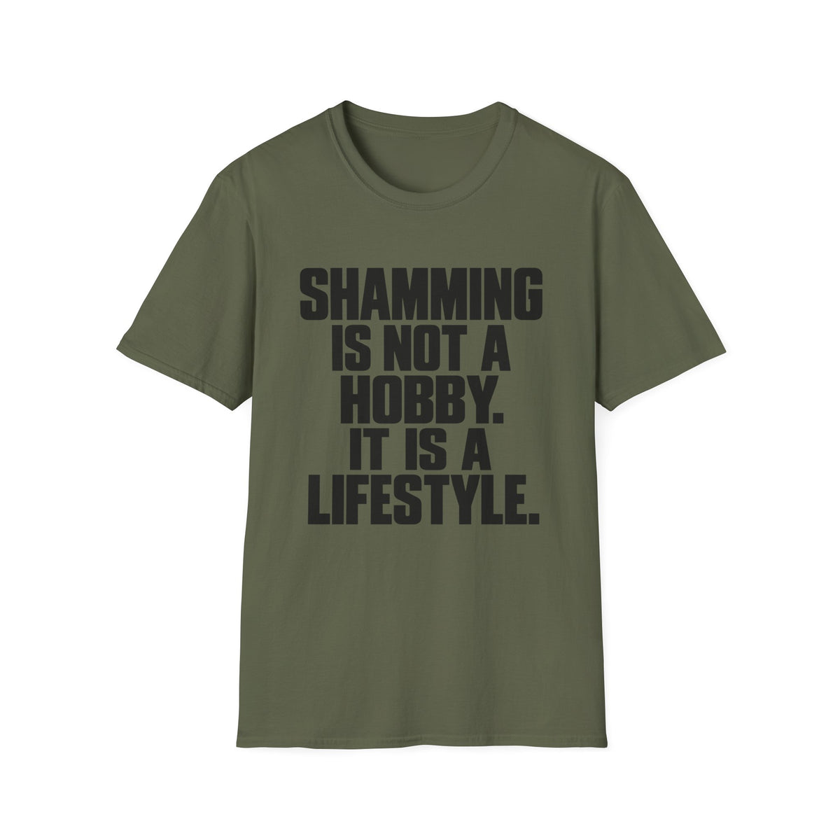 Shamming is not a hobby its a lifestyle T-Shirt