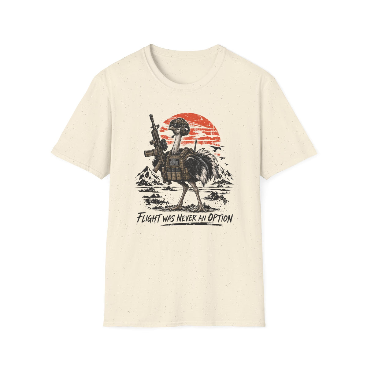 Flight was never and option ostrich T-Shirt