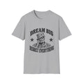 Dream Big Regret Everything T-Shirt