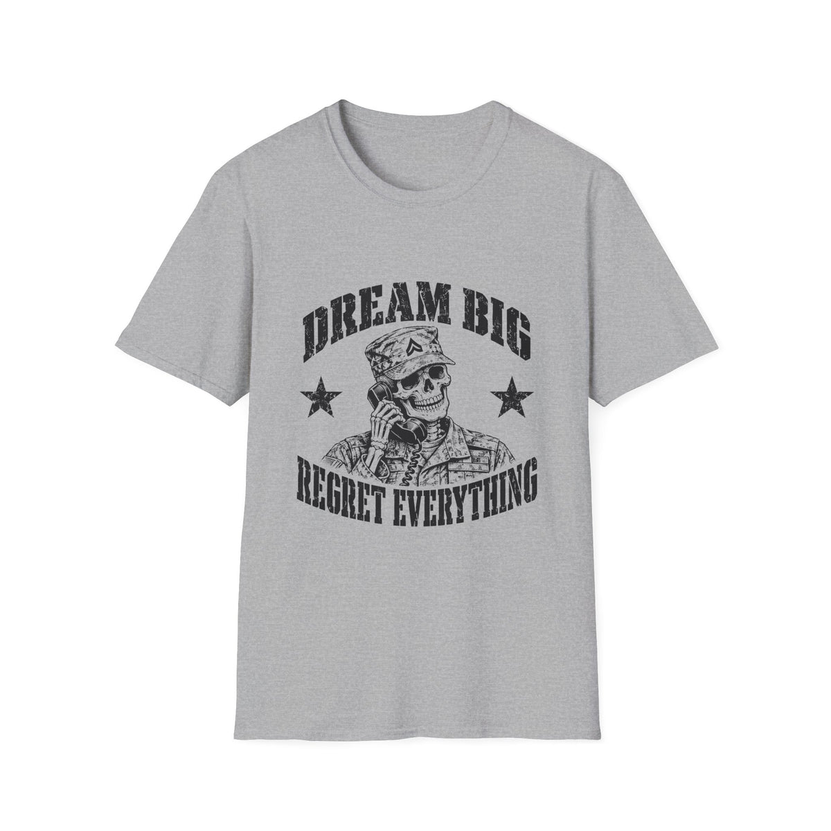 Dream Big Regret Everything T-Shirt