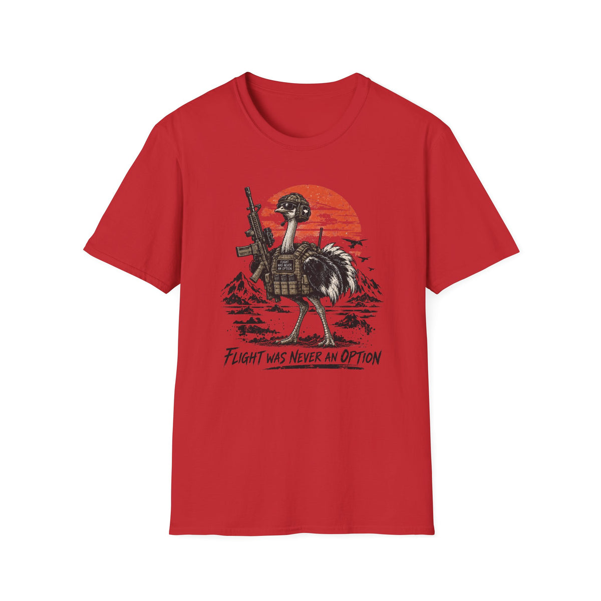 Flight was never and option ostrich T-Shirt