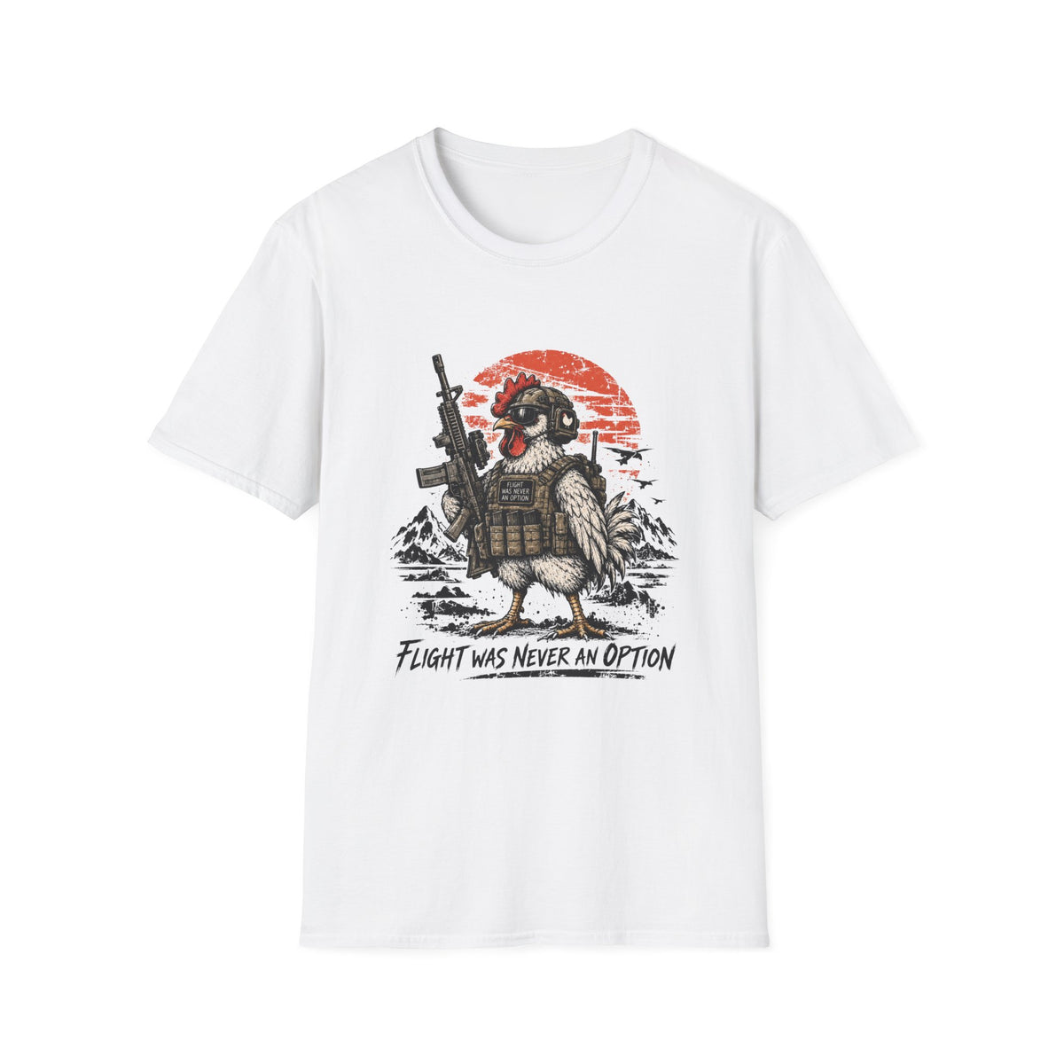 Flight was never and option Chicken T-Shirt