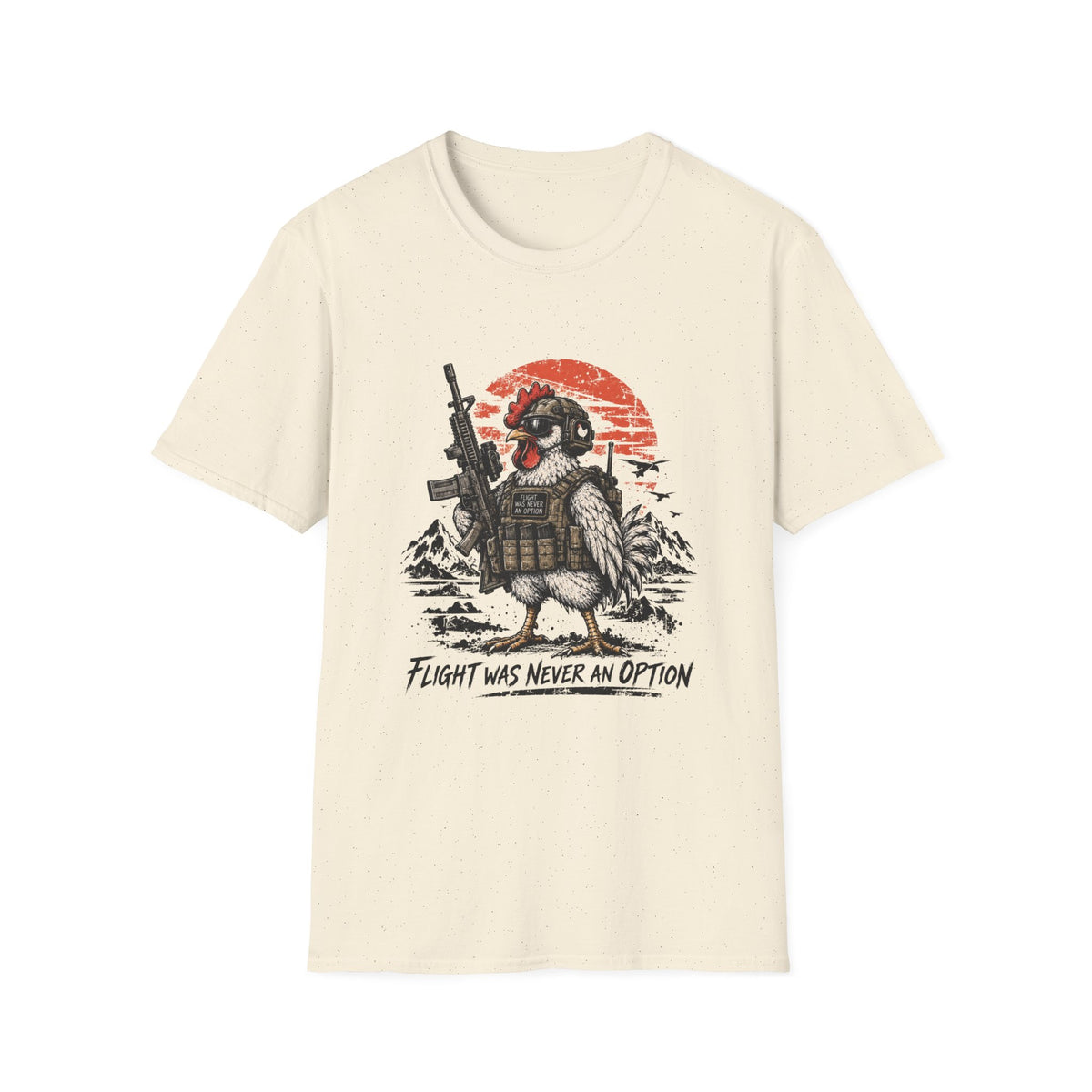 Flight was never and option Chicken T-Shirt